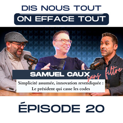 🎙️ Épisode 20 : Samuel CAUX - Simplicité assumée,  innovation revendiquée :  Le président qui casse les codes cover