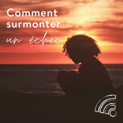 Comment surmonter un échec ? cover