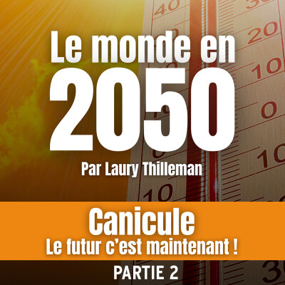 LE MONDE EN 2050, par Laury Thilleman - Partie 2 cover