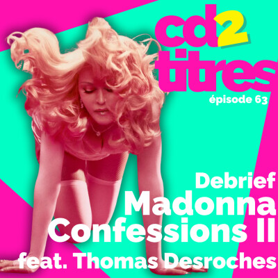Madonna - Confessions 2 : le debrief (feat. Thomas Desroches) cover