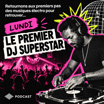 RETOURNONS AUX PREMIERS PAS DES MUSIQUES ÉLECTRO POUR RETROUVER : LE PREMIER DJ SUPERSTAR cover