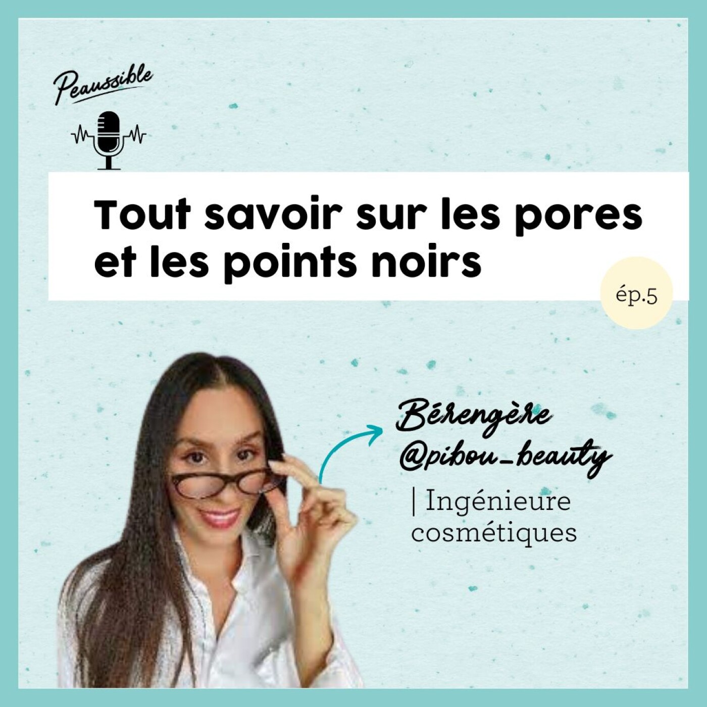 Peaussible - le podcast pour faire la paix avec sa peau