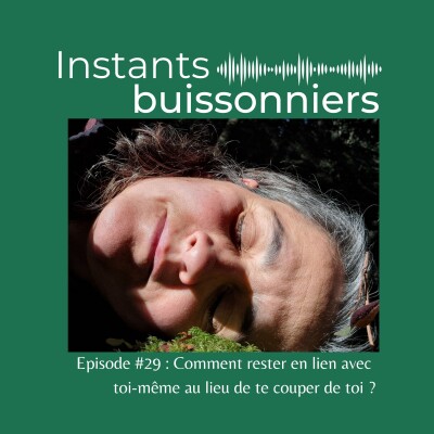 Episode 29 : Comment rester en lien avec toi-même sans te couper de toi ? cover
