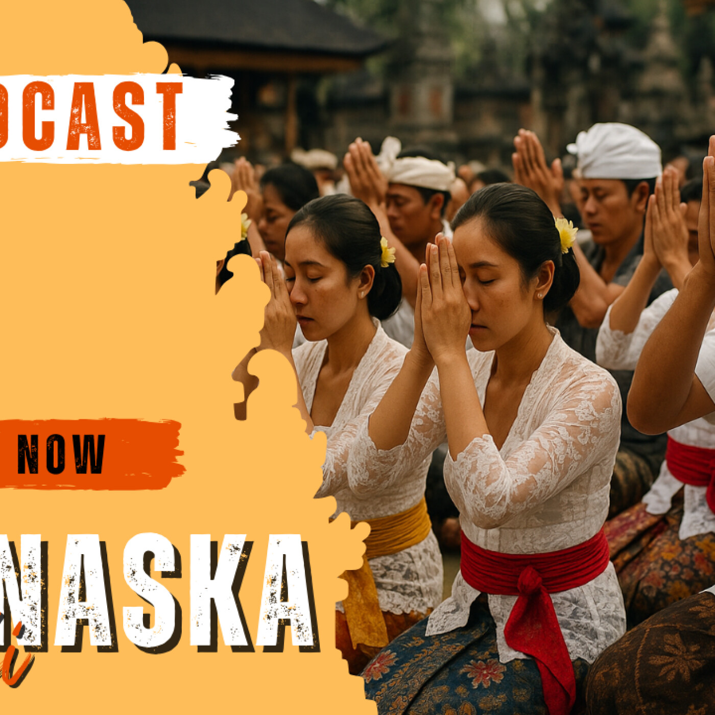 Amanaska Bali  Le Podcast