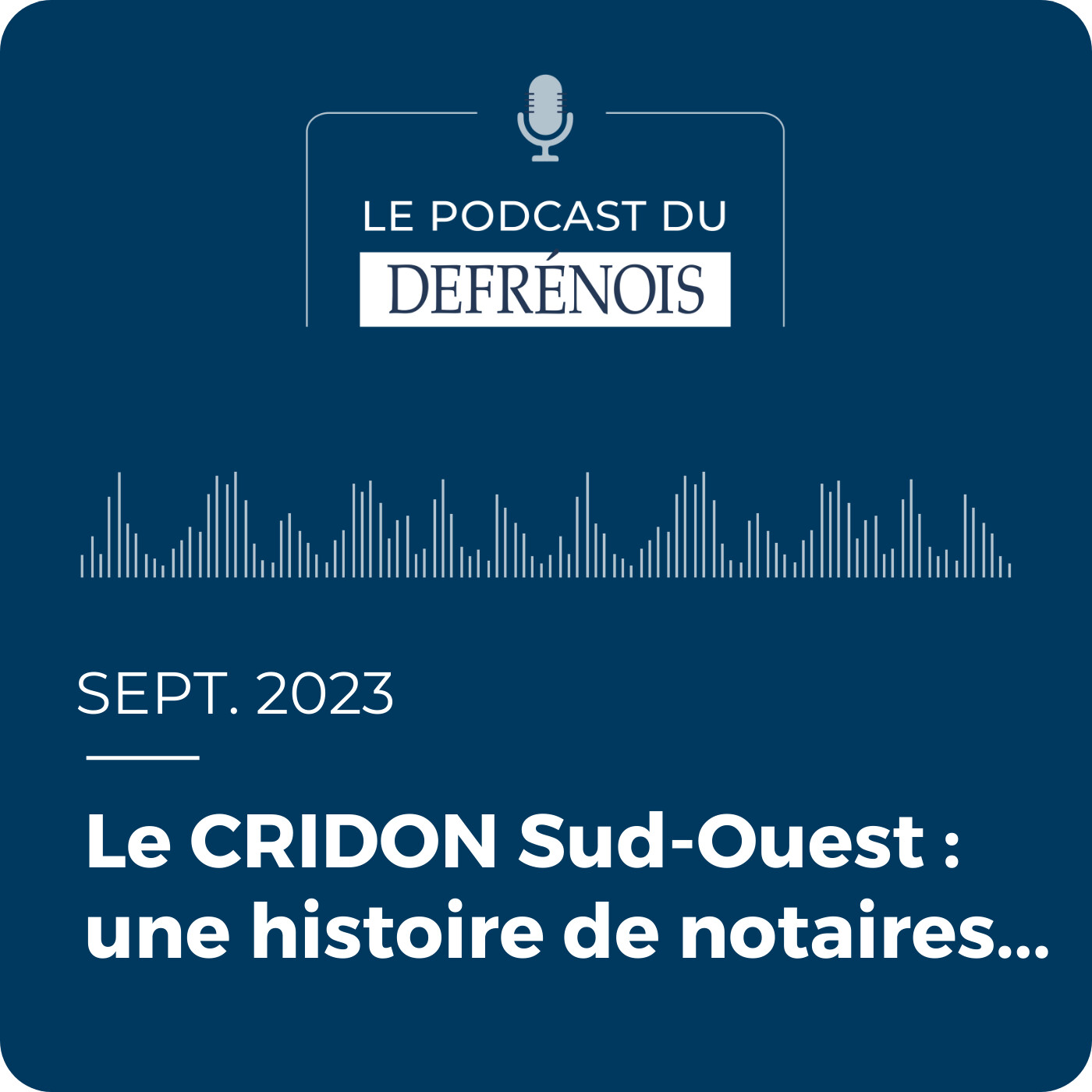 Le CRIDON Sud-Ouest : une histoire de notaires