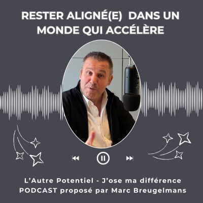 Episode 70 - Rester aligné(e) dans un monde qui accélère cover