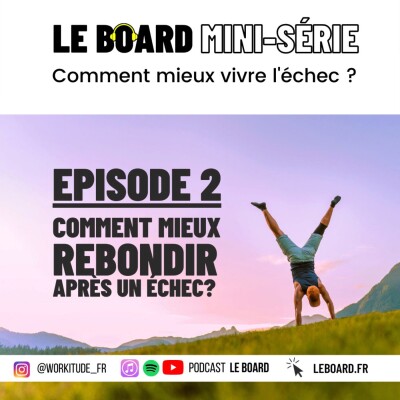 Comment rebondir après un échec?  🦘Comment mieux vivre l'échec - Mini-série - E2 cover