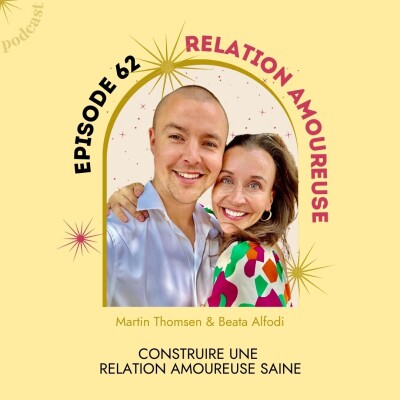 62-  Construire une relation amoureuse saine - Beata Alfodi & Martin Thomsen cover
