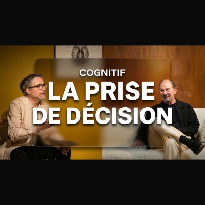 COGNITIF ep 1 : Comment notre cerveau prend-il ses décisions ? cover