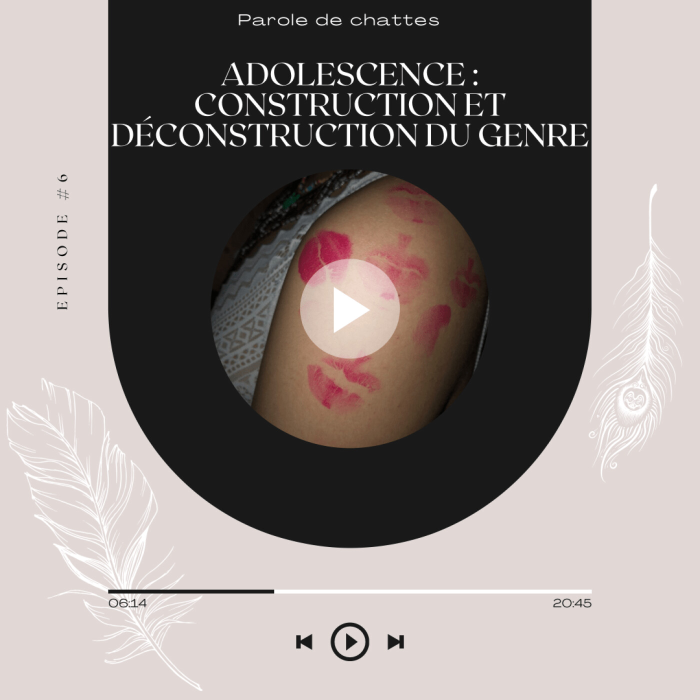 Épisode 6 - Adolescence : Construction et déconstruction du genre
