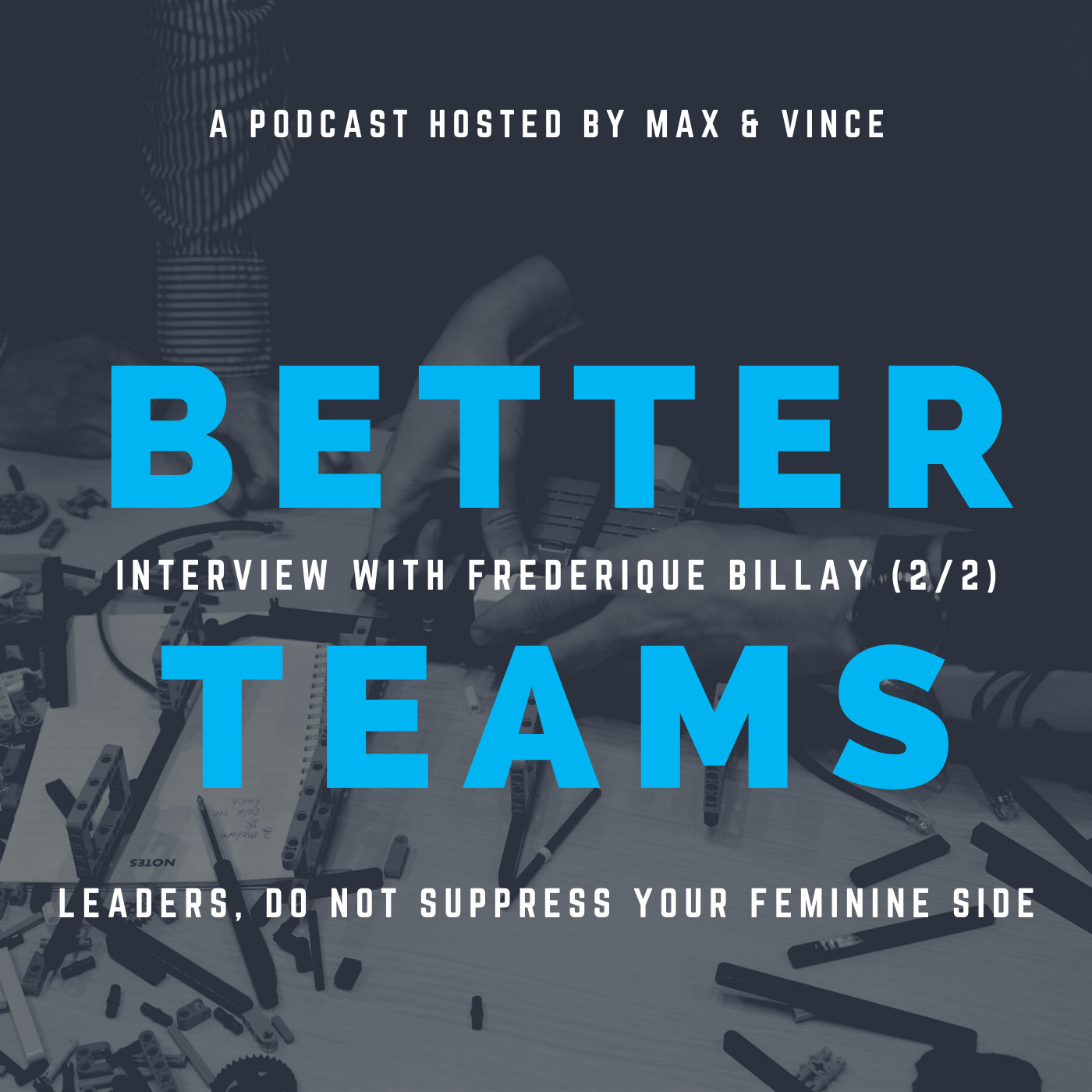 Better Teams with Max & Vince