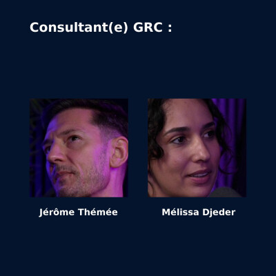 🎙️ Métier cyber – Consultant(e) GRC, entre gouvernance, risque et conformité cover