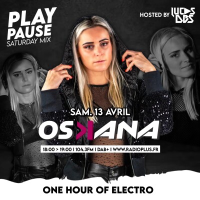 PLAY PAUSE SATURDAY MIX > OSKANA 13.04.2024 cover