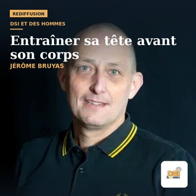 [Rediffusion] Jérôme BRUYAS - Entraîner sa tête avant son corps cover