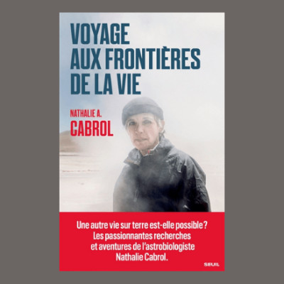 Nathalie A. Cabrol - Voyage aux frontières de la vie cover