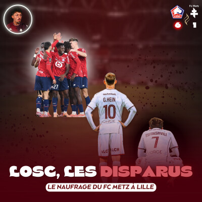 LOSC, les disparus : le naufrage du FC Metz à Lille (6-1) vu par la presse | Débrief Twitch cover