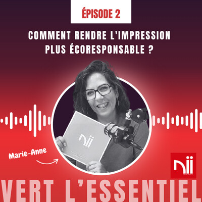 Comment rendre  l'impression plus  écoresponsable ?  Avec Marie-Anne Patarin, Imprimerie Nii cover