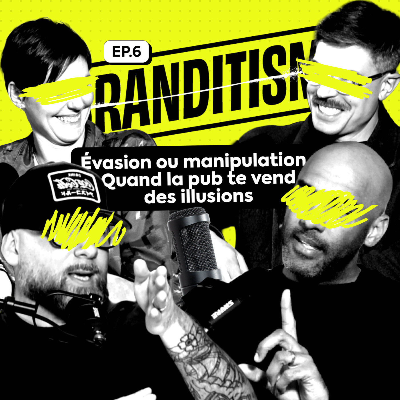 EP.6 - ÉVASION OU MANIPULATION ? Quand la pub te vend des illusions - BRANDITISM™