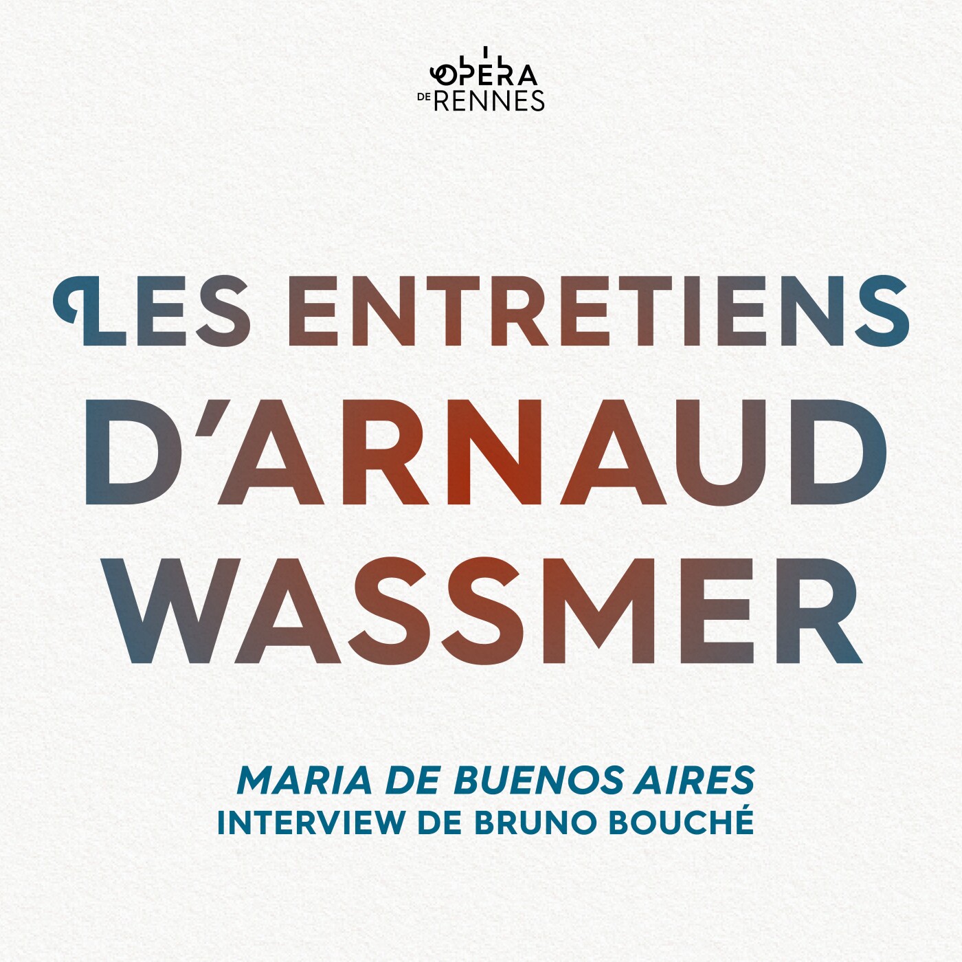 [Les entretiens d'Arnaud Wassmer] Épisode 1 : Maria de Buenos Aire, interview de Bruno Bouché episode artwork