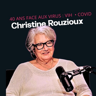 40 ans face aux virus, VIH, Covid avec Christine Rouzioux cover