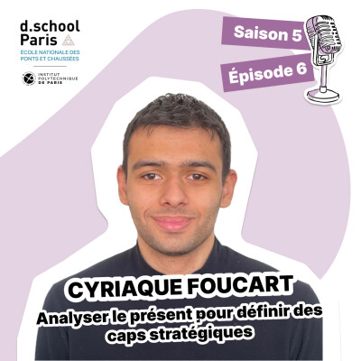 Cyriaque Foucart : Analyser le présent pour définir des caps stratégiques cover