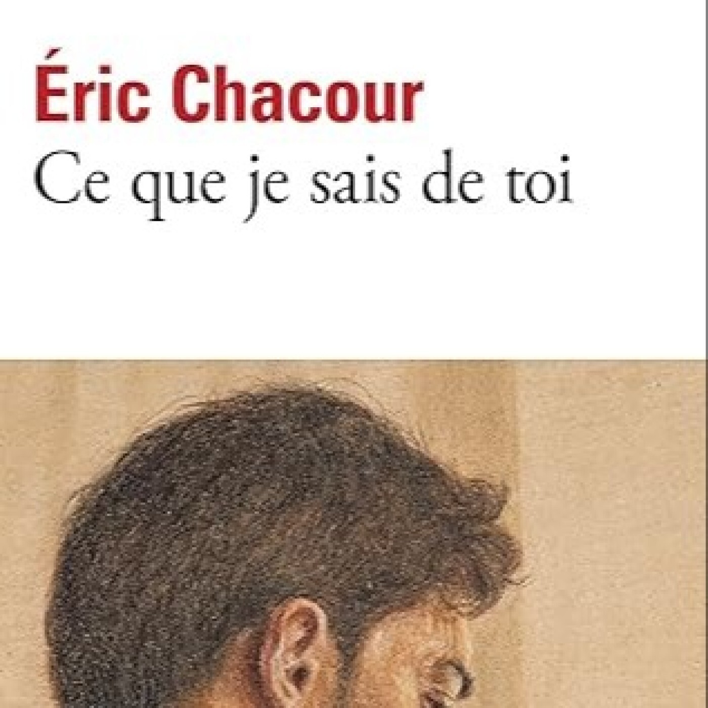 Passeurs et reveur de mots - Ce que je sais de toi de Eric Chaacour