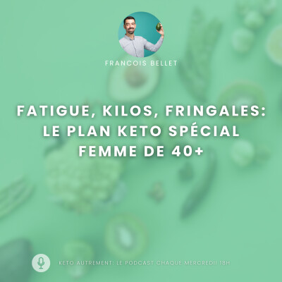 001. Fatigue, kilos, fringales : le plan keto spécial femme 40+ cover