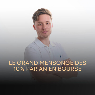 Le GRAND MENSONGE des 10% par an en bourse - Rendement, S&P 500 et réalité des marchés cover