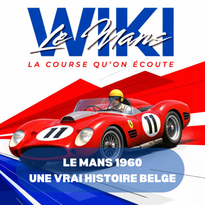 WikiLeMans - Le Mans 1960, Un vrai histoire Belge. cover