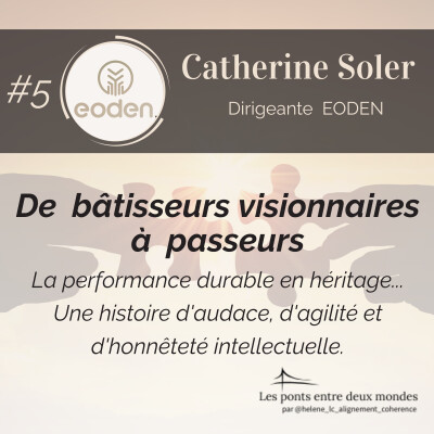 # 5 De bâtisseurs visionnaires à passeurs, la performance durable en héritage. Une histoire, d'audace, d'agilité et d'honnêteté . cover