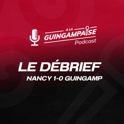 Débrief : Nancy - Guingamp (L2-J8) cover