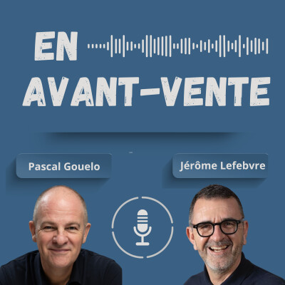 #47 - Sales & Presales - le tandem clé en Bootstrap et Start-up vers l'excellence opérationnelle cover