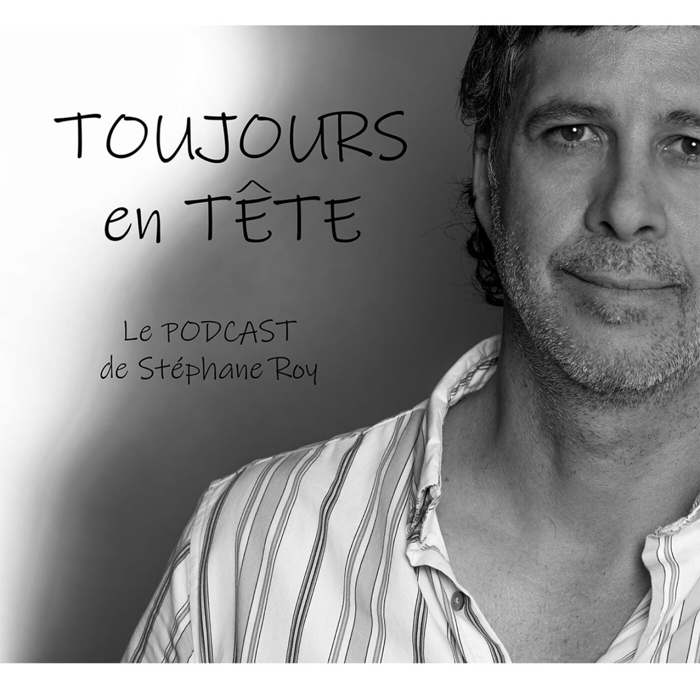 Toujours en Tête avec Stéphane Roy