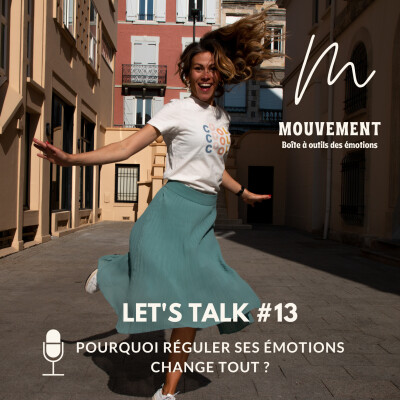 #13 Let's Talk - Pourquoi réguler ses émotions change tout ? cover