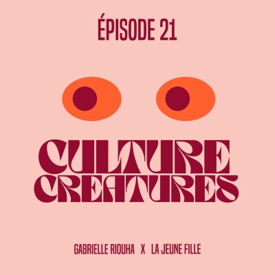 Culture Creatures #21 - Gabrielle Riouah x La Jeune Fille cover
