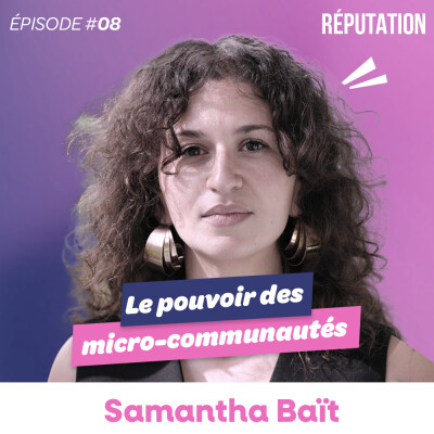 #08 Samantha Baït - Le pouvoir des micro-communautés cover