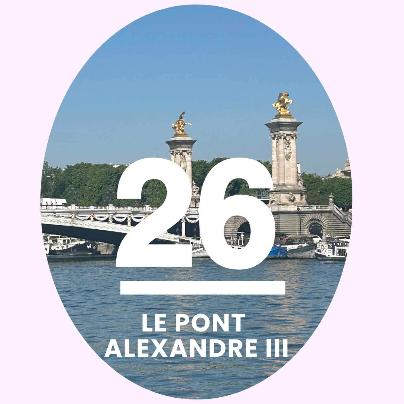26- Le Pont Alexandre III: le pont le plus décoré de Paris episode artwork