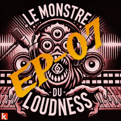 Le Monstre du Loudness EP 07 - ITW Ingénieur du Son Pierre Gouges (Travis Scott, SCH, Justice..) et la reverb! - cover