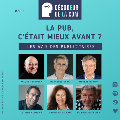 La Pub, c'était mieux avant? | Jacques Séguéla, Mercedes Erra, Nicolas Bordas, Olivier Altmann, Catherine Michaud, Richard Gotainer | Ep 209 cover
