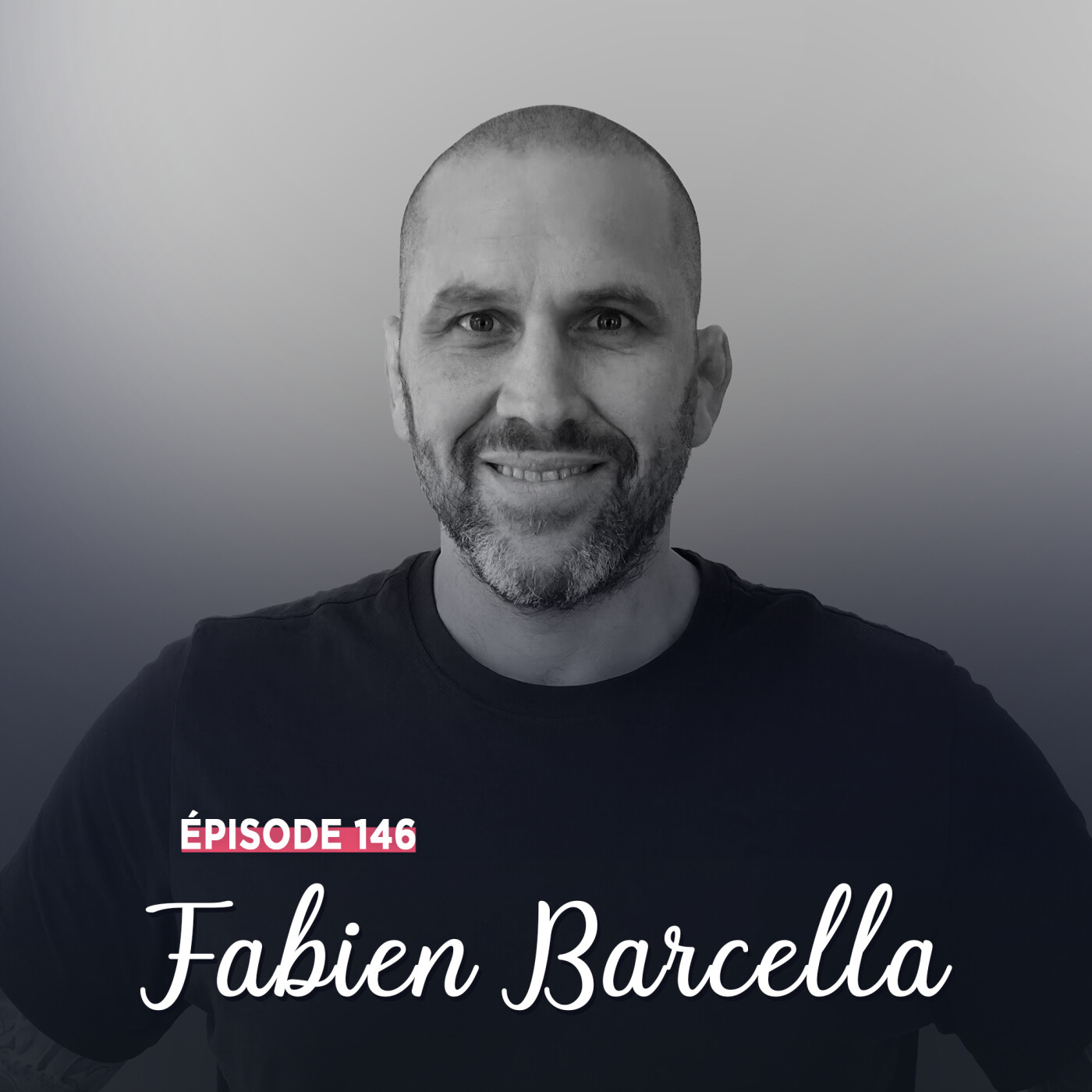 #146 - Fabien Barcella, Empereur de son existence - Le réel comme repère