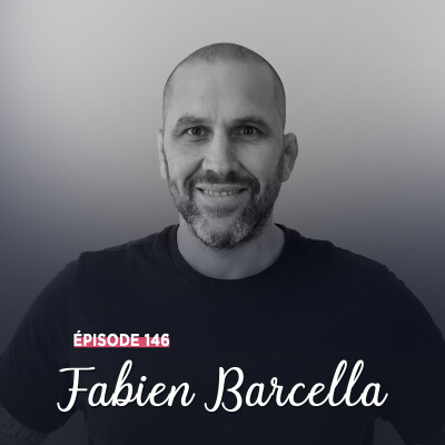 #146 - Fabien Barcella, Empereur de son existence - Le réel comme repère cover