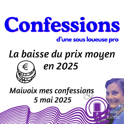 La baisse du prix moyen en 2025 MAIvoix Mes confessions du 5 mai cover