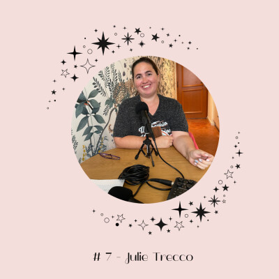 #7 - Julie Trecco - Fondatrice d'une agence de communication cover