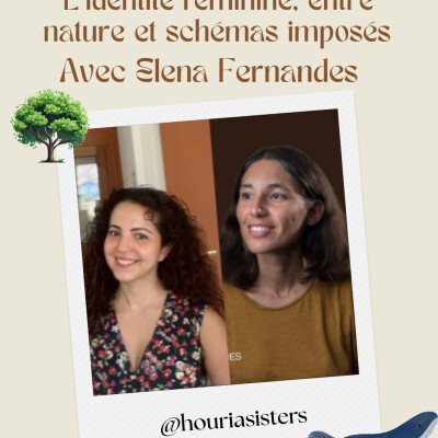 3. L'identité féminine, entre nature et schémas imposés avec Elena Fernandes cover