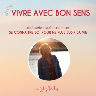 28 - [Série spéciale 1 an] Se connaitre soi pour ne plus subir sa vie cover
