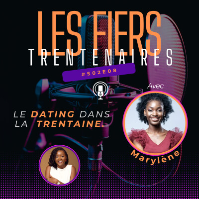 #S02E08 Le Dating Dans La Trentaine. (Avec Marylène) - Les Fiers Trentenaires cover
