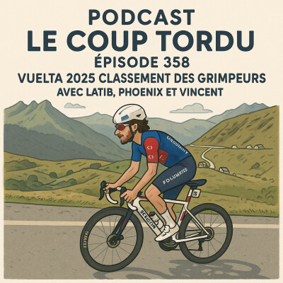 COUP TORDU EPISODE 358 : VUELTA 2025 CLASSEMENT DES GRIMPEURS cover