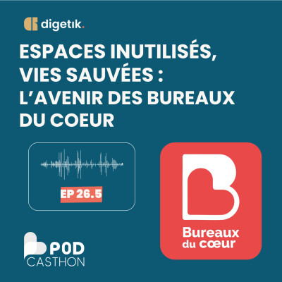 [PODCASTHON] Espaces inutilisés, vies sauvées : l'avenir des Bureaux du coeur cover