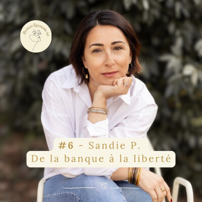 #6 - Sandie P.  De la banque à la liberté cover