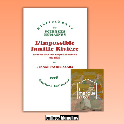 Jeanne Favret-Saada → L'impossible famille Rivière. Retour sur un triple meurtre en 1835 cover